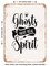 DECORATIVE METAL SIGN - Ghosts Have Real Spirit  - Vintage Rusty Look